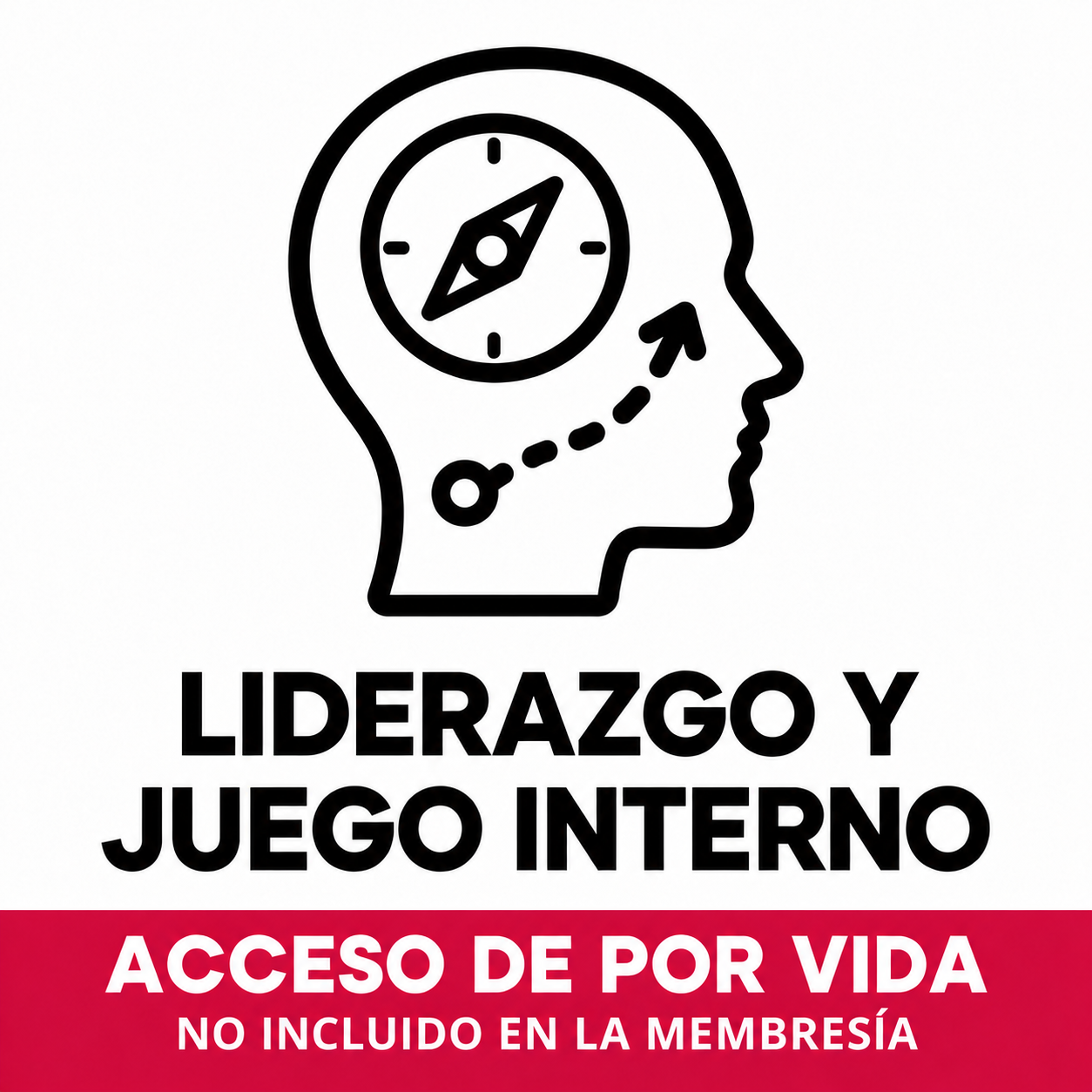 Liderazgo y Juego Interno. Acceso de por vida.